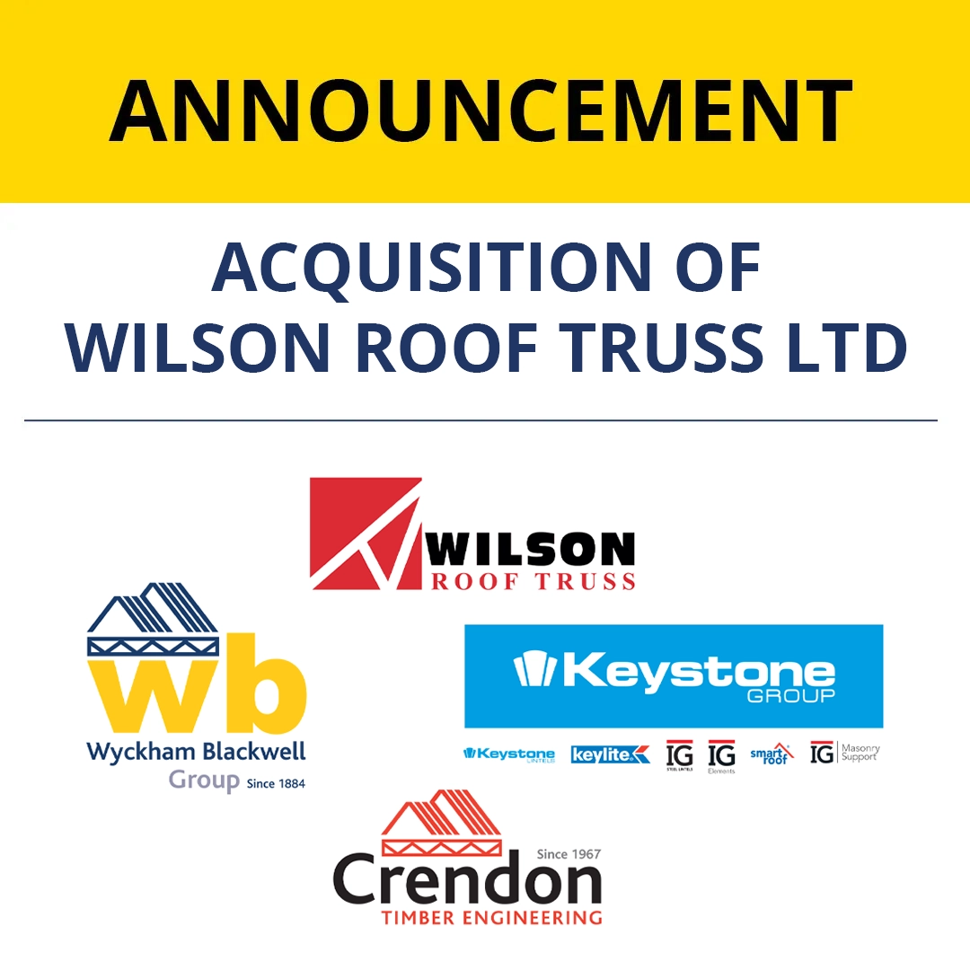 An announcement graphic with the Crendon, Keystone, WB and Wilson Roof Truss logo